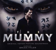 Title: The Mummy [2017] [Original Motion Picture Soundtrack], Artist: Brian Tyler