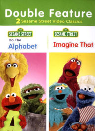 Sesame Street: Do The Alphabet / Imagine That