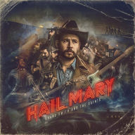 Title: Hail Mary, Artist: Shane Smith & the Saints
