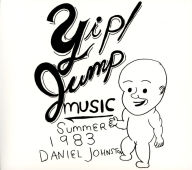 Title: Yip/Jump Music, Artist: Daniel Johnston