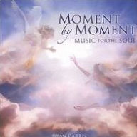 Title: Moment by Moment: Music for the Soul, Artist: Dyan Garris