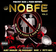 Title: #NOBFE, Vol. 3: No Hold'n Hands & Kick'n Cans, Artist: Philthy Rich