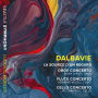 Dalbavie: La Source d'un Regard; Oboe Concerto; Flute Concerto; Cello Concerto