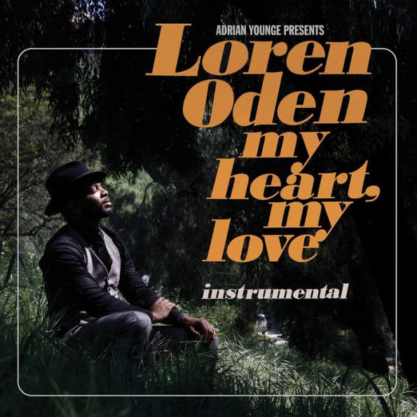 Adrian Younge Presents Loren Oden: My Heart, My Love Instrumental