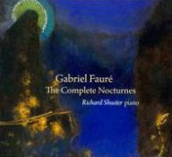 Gabriel Fauré: The Complete Nocturnes