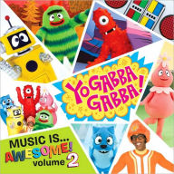 Title: Music Is... Awesome! Vol. 2, Artist: Yo Gabba Gabba!