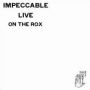 Live on the Rox