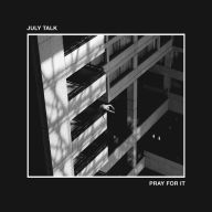 Title: Pay for It, Artist: July Talk