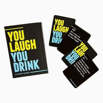 You Laugh You Drink Card Game The Drinking Game For People Who Can't Keep A  Straight Face Party Game 150 Cards With Hilarious Prompts That Will Make  You Laugh Then Make You