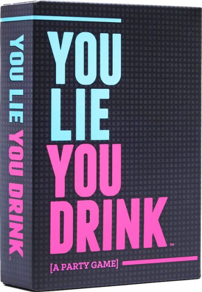 You Lie You Drink