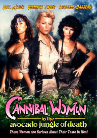 Cannibal Women in the Avocado Jungle of Death