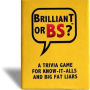 Brilliant or BS? Party Game