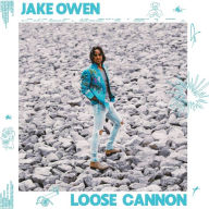 Title: Loose Cannon, Artist: Jake Owen