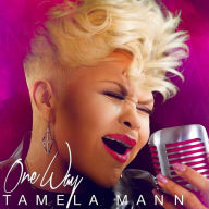 Title: One Way, Artist: Tamela Mann