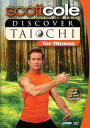 Scott Cole: Discover Tai Chi for Fitness