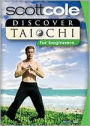 Discover T'ai Chi with Scott Cole: For Beginners