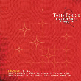 Cirque Du Soleil: Tapis Rouge Solarium