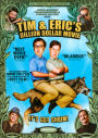 Tim & Eric's Billion Dollar Movie