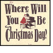 Where Will You Be Christmas Day?