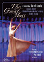 The Great Mass: A Ballet by Uwe Scholz