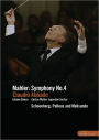 Claudio Abbado: Mahler - Symphony No. 4/Schoenberg - Pelleas and Melisande