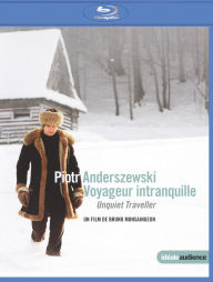 Title: Piotr Anderszewski: Unquiet Traveller [Blu-ray]