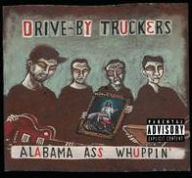 Title: Alabama Ass Whuppin', Artist: Drive-By Truckers