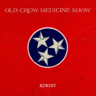 Title: Remedy, Artist: Old Crow Medicine Show