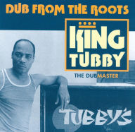 Title: Dub From the Roots, Artist: Tubby