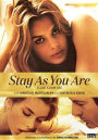 Stay As You Are