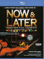 Now & Later [Blu-ray]