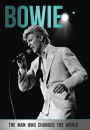 Bowie: The Man Who Changed the World