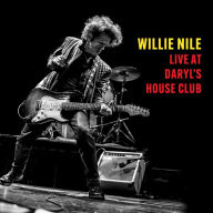 Title: Live at Daryl's House Club, Artist: Willie Nile