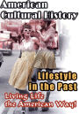 American Cultural History: Lifestyle in the Past