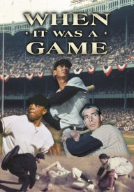 When it Was a Game