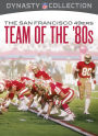 Nfl: San Francisco 49Ers - The Team Of The 80S