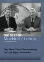 PBS NewsHour: The Best of MacNeil/Lehrer - They Were There: Remembeing the Civil Rights Movement