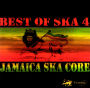 Best of Ska, Vol. 4: Jamaica Ska Core