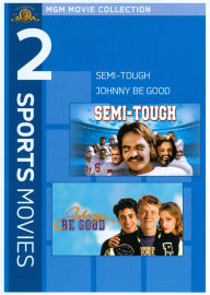 Semi-Tough/Johnny Be Good