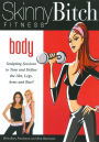 Skinny Bitch Fitness: Body