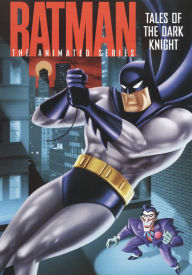 Title: Batman: The Animated Series - Tales of the Dark Knight
