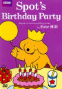 Spot: Spot's Birthday Party