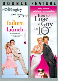 Failure to Launch/How to Lose a Guy in 10 Days