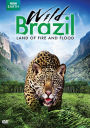 Wild Brazil: Land Of Fire & Flood