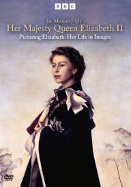 Title: In Memory of Her Majesty Queen Elizabeth II: Picturing Elizabeth - Her Life in Images