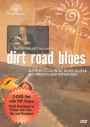 Paul Rishell's Dirt Road Blues: Authentic Country Blues Guitar Techniques and Repertoire