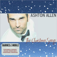 Title: The Christmas Songs [Barnes & Noble Exclusive], Artist: Ashton Allen