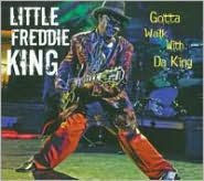 Gotta Walk With Da King