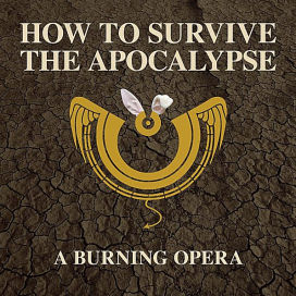 How to Survive the Apocalypse: Burning Opera