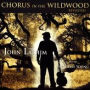 Chorus in the Wildwood Revisited